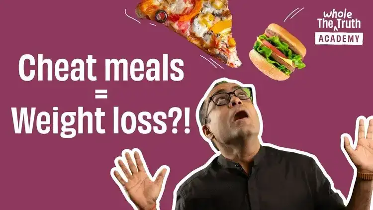 CHEAT MEALS for easy weight loss | The Ultimate Guide | The Whole Truth Academy